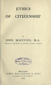 Cover of: Ethics of citizenship by John MacCunn, John MacCunn