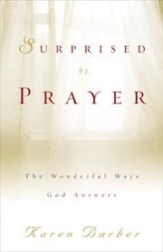 Cover of: Surprised by Prayer: The Wonderful Ways God Answers