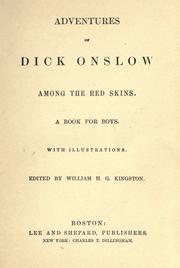 Cover of: Adventures of Dick Onslow among the red skins: a book for boys