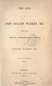 The life of John Collins Warren, M.D by Warren, Edward