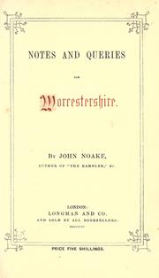 Cover of: Notes and queries for Worcestershire. by John Noake