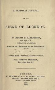 Cover of: A personal journal of the seige of Lucknow. by Robert Patrick Anderson, Robert Patrick Anderson