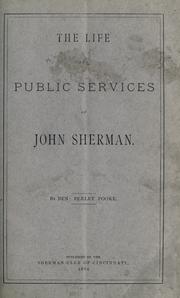 Cover of: The life and public services of John Sherman