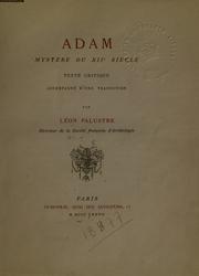 Cover of: Adam; myst℗ıere du 12e si℗ıecle.  Texte critique, accompagn©Øe d'une traduction, par L©Øeon Palus