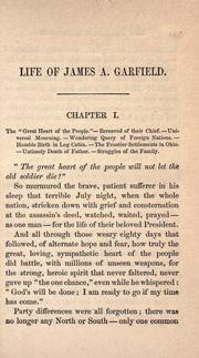 Cover of: life and public services of James A. Garfield ...: including full and accurate details of his eventful administration, assassination, last hours, death, etc. Together with notable extracts from his speeches and letters.