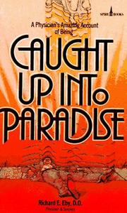 Cover of: Caught Up into Paradise by Richard E. Eby