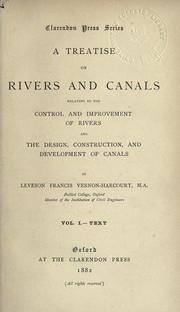 Cover of: Treatise on rivers and canals: relating to the control and improvement of rivers and the design, construction and development of canals.
