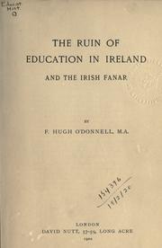 Cover of: The ruin of education in Ireland, and the Irish Fanar.