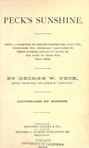 Cover of: Peck's sunshine: being a collection of articles written for ©œP©œe©œc©œk©œ'©œs©œ ©œS©œu©œn, Milwaukee, Wis., generally calculated to throw sunshine instead of clouds on the faces of those who read them