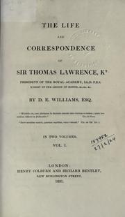 Cover of: The life and correspondence of Sir Thomas Lawrence, Kt