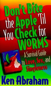 Cover of: Don't Bite the Apple 'Til You Check for Worms/a Survival Guide to Love, Sex, and Singleness