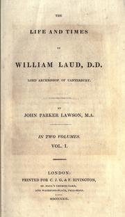 Cover of: life and times of William Laud, Lord Archbishop of Canterbury.