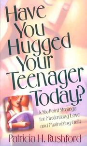 Cover of: Have You Hugged Your Teenager Today?