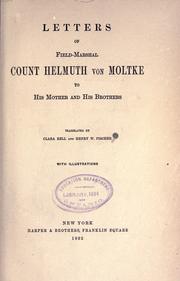 Cover of: Letters of Field-Marshal Count Helmuth von Moltke to his mother and his brothers by Helmuth Karl Bernhard Graf von Moltke