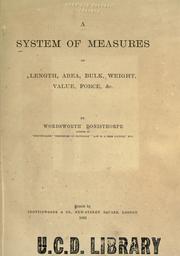 Cover of: A system of measures of length, area, bulk, weight, value, force, &c.