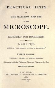 Practical hints on the selection and use of the microscope by Phin, John