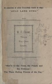 W.F. Frame tells his own story by W. F. Frame