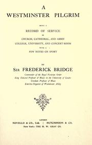 Cover of: A Westminster pilgrim by Bridge, Frederick Sir