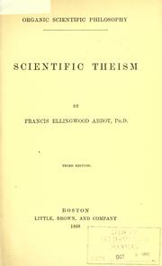 Cover of: Scientific theism. by Francis Ellingwood Abbot, Francis Ellingwood Abbot