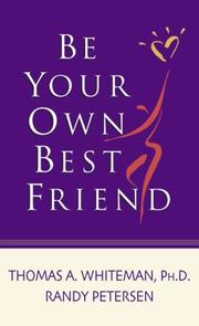Cover of: Be your own best friend by Tom Whiteman