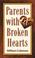 Cover of: Parents With Broken Hearts