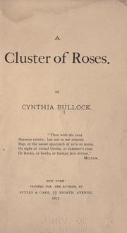 Cover of: A cluster of roses. by Cynthia Bullock