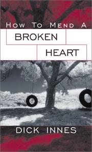 Cover of: How to Mend a Broken Heart by Dick Innes