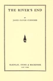 Cover of: The river's end by James Oliver Curwood