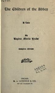 Cover of: The children of the abbey by Regina Maria Roche, Regina Maria Roche