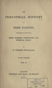 Cover of: industrial history of free nations, considered in relation to their domestic institutions and external policy