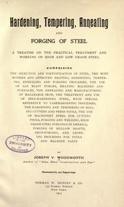 Hardening, Tempering, Annealing and Forging of Steel by Joseph Vincent Woodworth