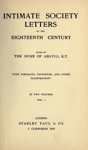 Cover of: Intimate society letters of the eighteenth century by John Douglas Sutherland Campbell, 9th Duke of Argyll, John Douglas Sutherland Campbell, 9th Duke of Argyll