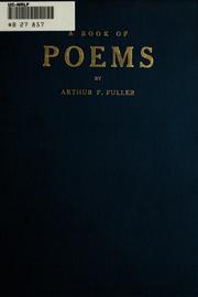 Cover of: A book of poems by Arthur Franklin Fuller, Arthur Franklin Fuller