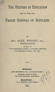 Cover of: The history of education and of the old Parish Schools of Scotland.