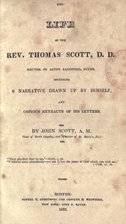 The life of the Rev. Thomas Scott, D. D., rector of Aston Sandford, Bucks by Scott, John