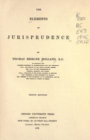 Cover of: The elements of jurisprudence by Holland, Thomas Erskine Sir, Holland, Thomas Erskine Sir