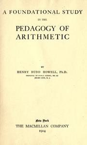 Cover of: A foundational study in the pedagogy of arithmetic by Henry Budd Howell