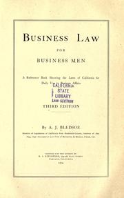 Cover of: Business law for business men: a reference book showing the laws of California for daily use in business affairs.