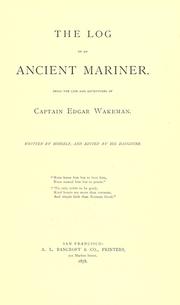 The log of an ancient mariner by Edgar Wakeman