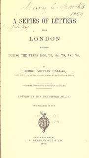 Cover of: A series of letters from London by George Mifflin Dallas, George Mifflin Dallas