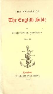 Cover of: The annals of the English Bible. by Anderson, Christopher, Anderson, Christopher