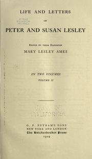 Life and letters of Peter and Susan Lesley by Mary Lesley Ames