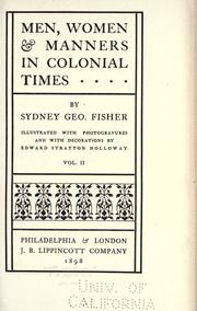 Cover of: Men, women & manners in colonial times. by Sydney George Fisher