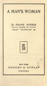 Cover of: A  man's woman by Frank Norris, Frank Norris