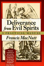 Cover of: Deliverance from evil spirits: a practical manual