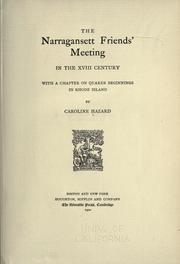 Cover of: The Narragansett Friends' meeting in the XVIII century, with a chapter on Quaker beginnings in Rhode Island
