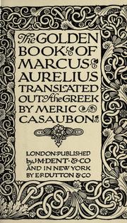 Cover of: The golden book of Marcus Aurelius by Marcus Aurelius