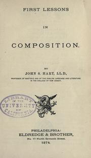 Cover of: First lessons in composition. by Hart, John S., Hart, John S.