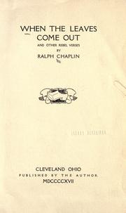 Cover of: When the leaves come out, and other rebel verses by Ralph Chaplin