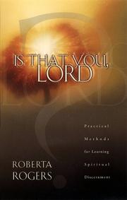 Cover of: Is that you, Lord: practical methods for learning spiritual discernment